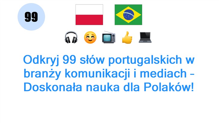 Odkryj 99 słów portugalskich w branży komunikacji i mediach – Doskonała nauka dla Polaków!